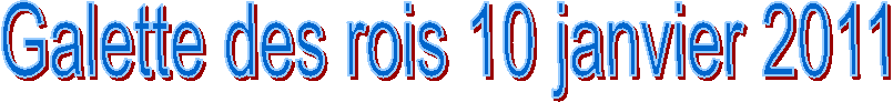 Galette des rois 10 janvier 2011