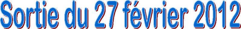 Sortie du 27 f�vrier 2012