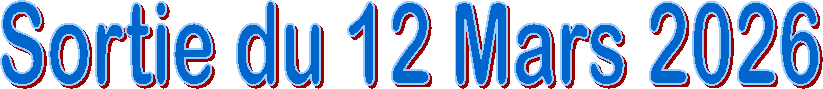 Sortie du 12 Mars 2026