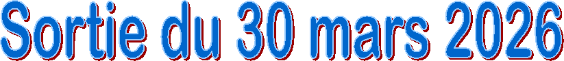 Sortie du 30 mars 2026