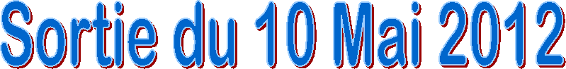 Sortie du 10 Mai 2012