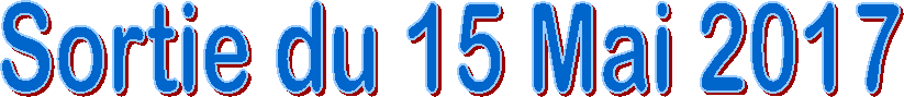 Sortie du 15 Mai 2017
