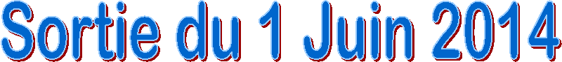 Sortie du 1 Juin 2014