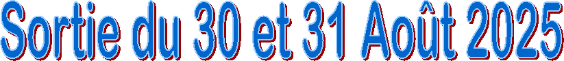 Sortie du 30 et 31 Ao�t 2025