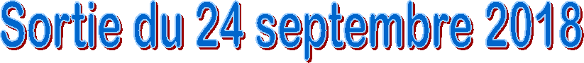 Sortie du 24 septembre 2018