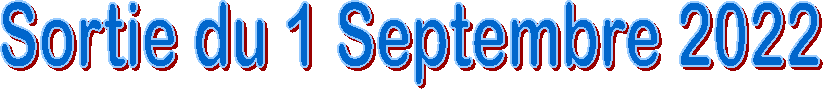 Sortie du 1 Septembre 2022