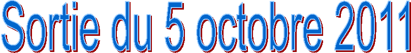 Sortie du 5 octobre 2011