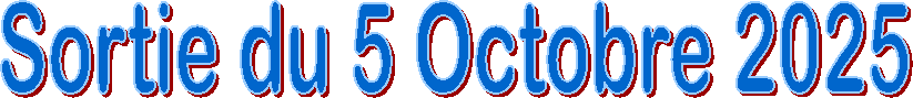 Sortie du 5 Octobre 2025