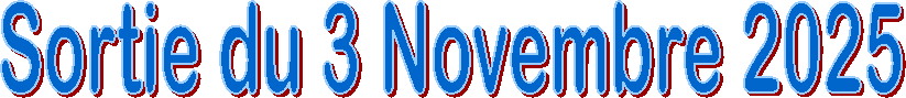 Sortie du 3 Novembre 2025