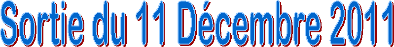Sortie du 11 D�cembre 2011