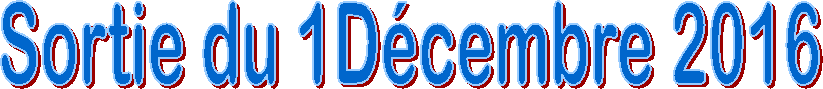 Sortie du 1D�cembre 2016