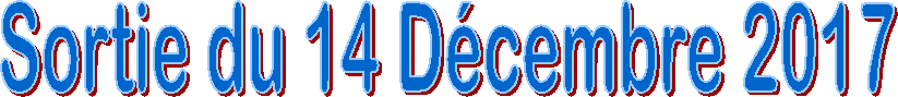 Sortie du 14 D�cembre 2017