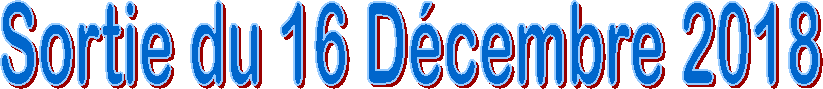 Sortie du 16 D�cembre 2018