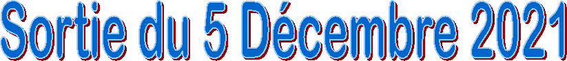 Sortie du 5 D�cembre 2021