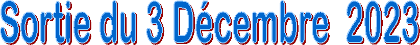 Sortie du 3 D�cembre  2023