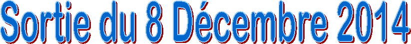 Sortie du 8 D�cembre 2014